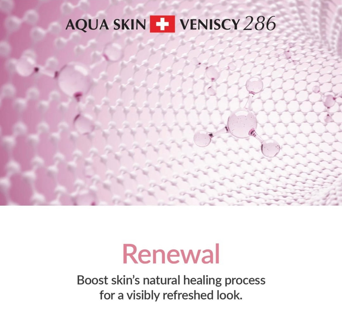 NEW Aqua Skin Veniscy 286